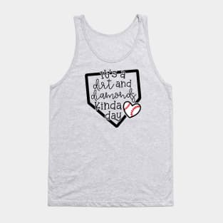 It's A Dirt and Diamond Kinda Day Softball Cute Funny Tank Top